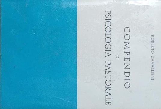 Compendio di psicologia pastorale - Roberto Zavalloni - copertina
