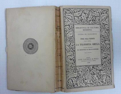 Storia della filosofia . Parte Prima. La filosofia greca. Volume Secondo. Da Aristotele al Neo-Platonismo - Guido De Ruggiero - copertina