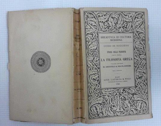 Storia della filosofia . Parte Prima. La filosofia greca. Volume Secondo. Da Aristotele al Neo-Platonismo - Guido De Ruggiero - copertina