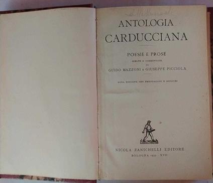Antologia carducciana. Poesie e prose scelte e commentate da Guido Mazzoni e Giuseppe Picciola - Giosuè Carducci - copertina