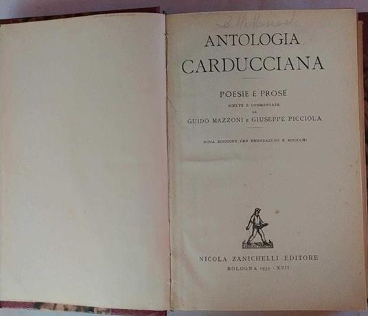 Antologia carducciana. Poesie e prose scelte e commentate da Guido Mazzoni e Giuseppe Picciola - Giosuè Carducci - copertina