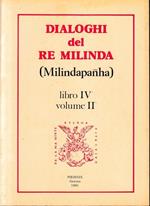 Dialoghi del Re Milinda (Milindapanha) libro IV, volume II