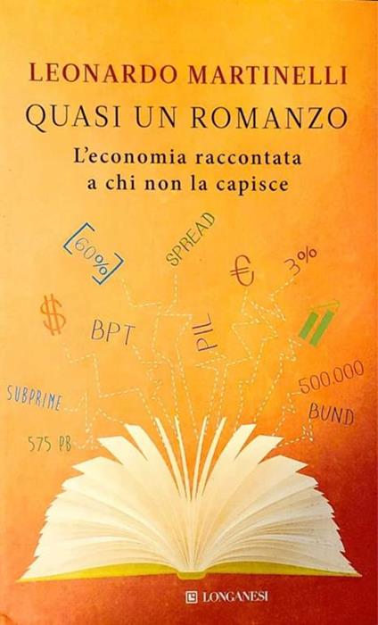 Quasi un romanzo - l'economia raccontata a chi non la capisce - Leonardo Martinelli - copertina