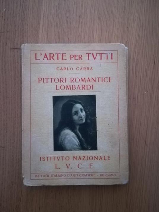 Pittori romantici lombardi - Carlo Carrà - copertina