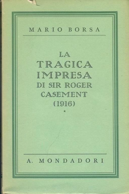 La tragica impresa di Sir Roger Casement - Mario Borsa - copertina