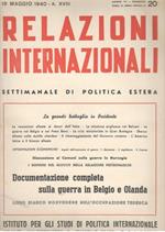 Relazioni Internazionali: settimanale di politica estera. Documentazione completa sulla guerra in Belgio e Olanda n. 20 - 1940