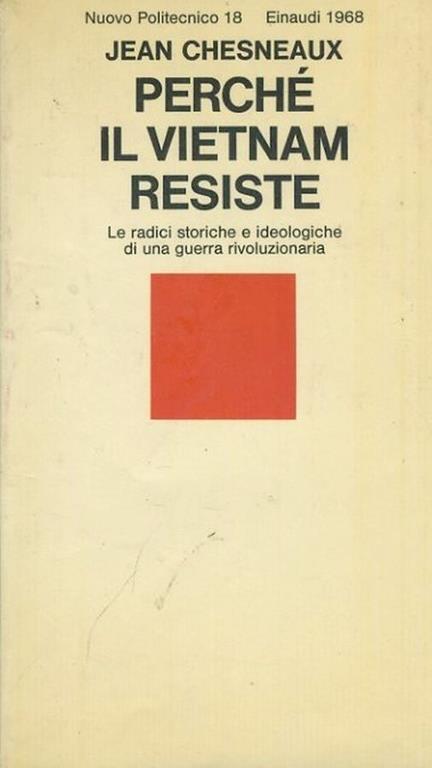 Perchè il Vietnam resiste - Jean Chesneaux - copertina