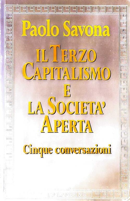 Il terzo capitalismo e la società aperta - cinque conversazioni - Paolo Savona - copertina
