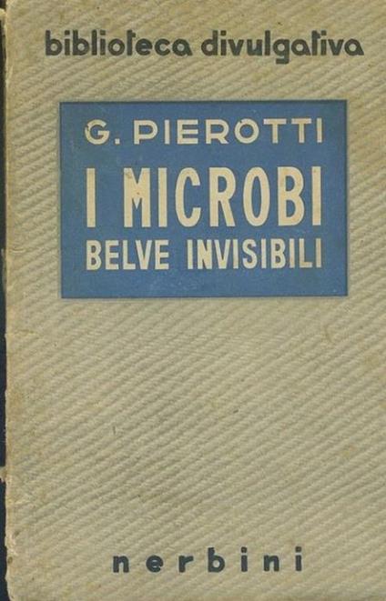 I microbi belve invisibili - G. Perrotti - copertina