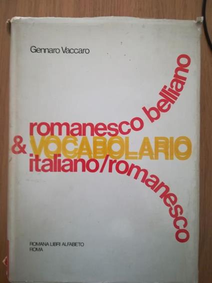 Vocabolario: romanesco belliano italiano romanesco - Gennaro Vaccaro - copertina