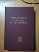 Problemi medici e chirurgici in gravidanza