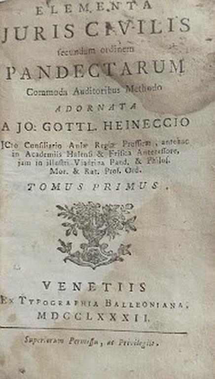 Elementa Juris Civils secundum ordinem PandectarumCommoda auditoribus Methodo Adornata, Tomus Primus - Johann Gottlieb Heinecke - copertina