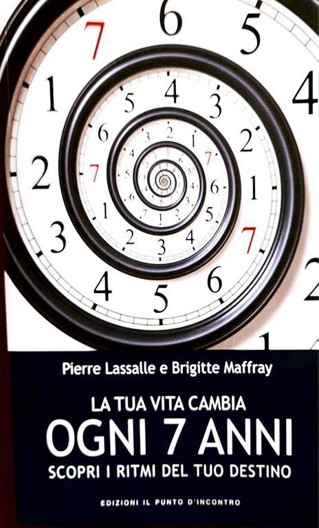 La tua vita cambia ogni 7 anni scopri i ritmi del tuo destino - copertina