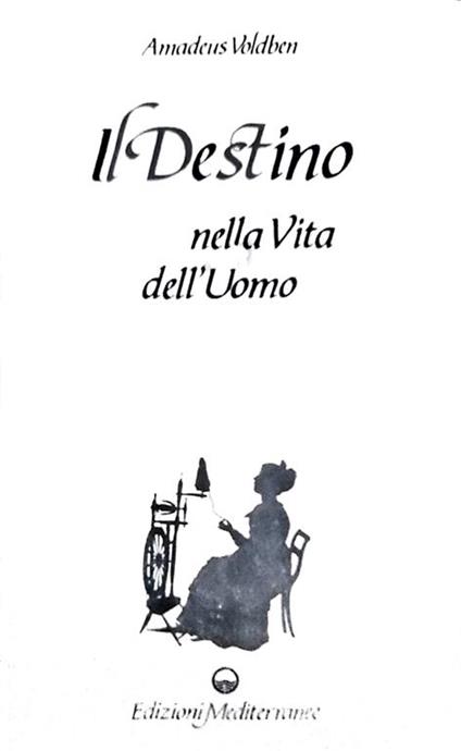 Il destino nella vita dell'uomo - Amadeus Voldben - copertina