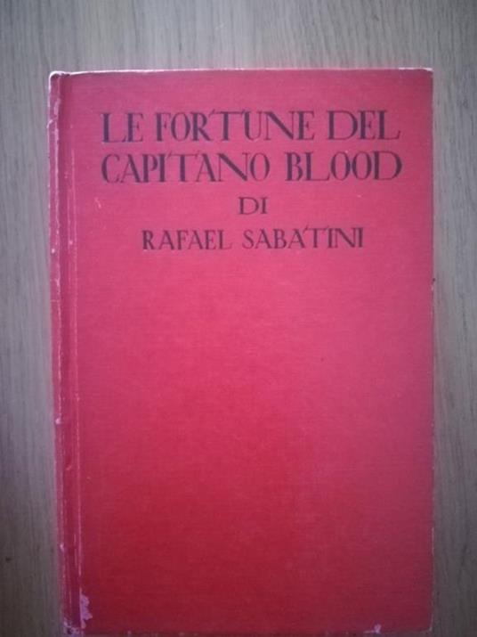Le fortune di Capitano Blood - Rafael Sabatini - copertina