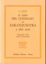 Il libro del consiglio di Zarathushtra e altri testi. Compendio delle teorie zoroastriane