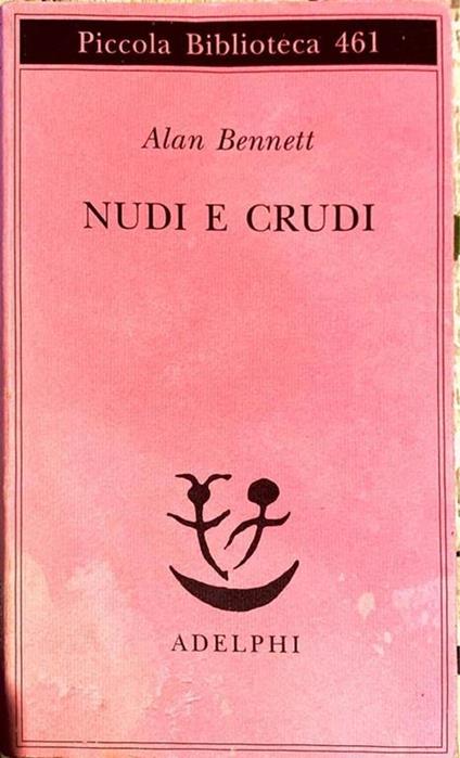 Nudi e crudi - Alan Bennett - copertina