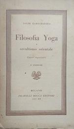 Filosofia Yoga e occultismo orientale. Corso superiore