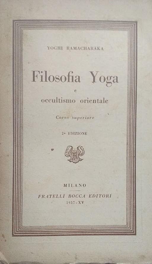 Filosofia Yoga e occultismo orientale. Corso superiore