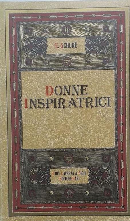 Donne inspiratrici. Matilde Wesendonk - Cosima Liszt - Margherita Albana Mignaty - Gabriella Delzant - Édouard Schuré - copertina