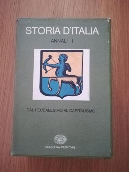 Storia D'Italia Gli Annali 1 Dal Feudalesimo Al Capitalismo - copertina