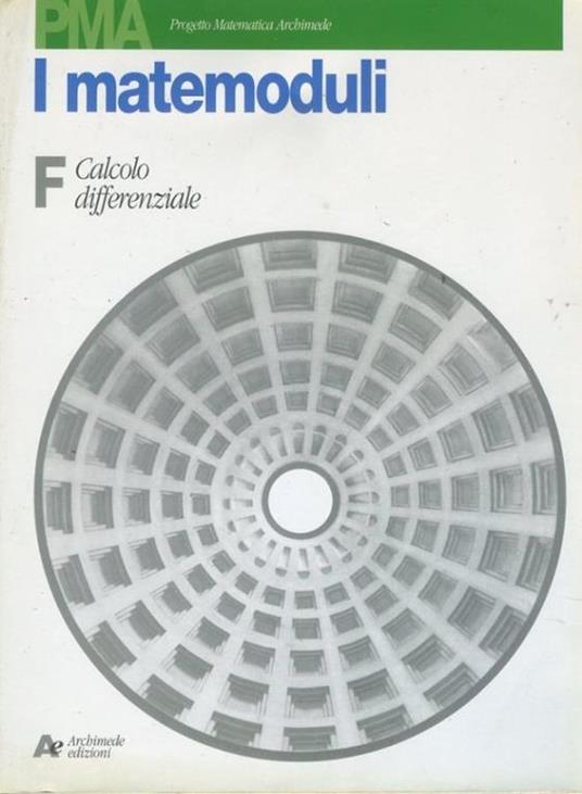 I matemoduli. Modulo F: Calcolo differenziale. Per le Scuole superiori - copertina