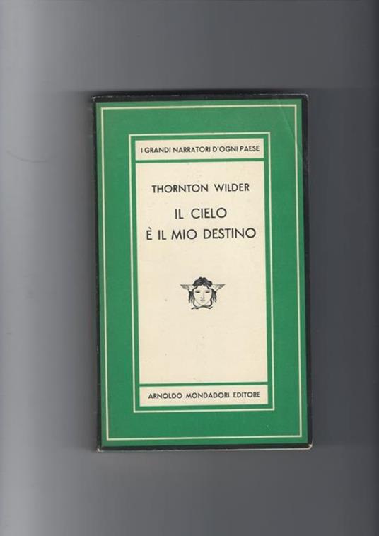 Il cielo è il mio destino - Thornton Wilder - copertina