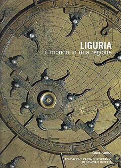 Liguria - Il mondo in una regione - Ferdinando Bonora - copertina