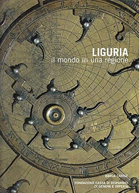 Liguria - Il mondo in una regione - Ferdinando Bonora - copertina