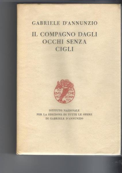 Il compagno dagli occhi senza cigli - Gabriele D'Annunzio - copertina
