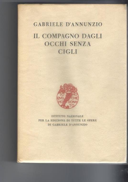 Il compagno dagli occhi senza cigli - Gabriele D'Annunzio - copertina