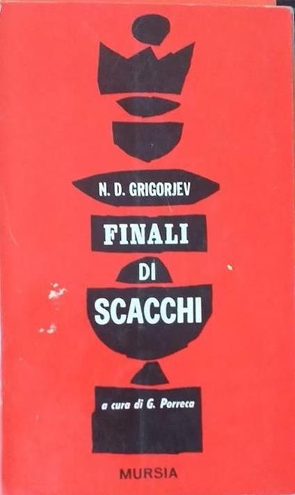 N.D. Grigorjev. Finali di scacchi - Giorgio Porreca - copertina
