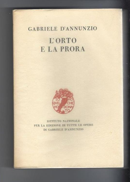 L' orto e la prora - Gabriele D'Annunzio - copertina