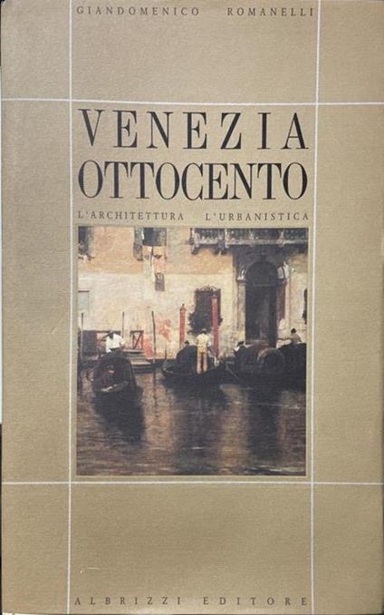 Venezia ottocento - Giandomenico Romanelli - copertina