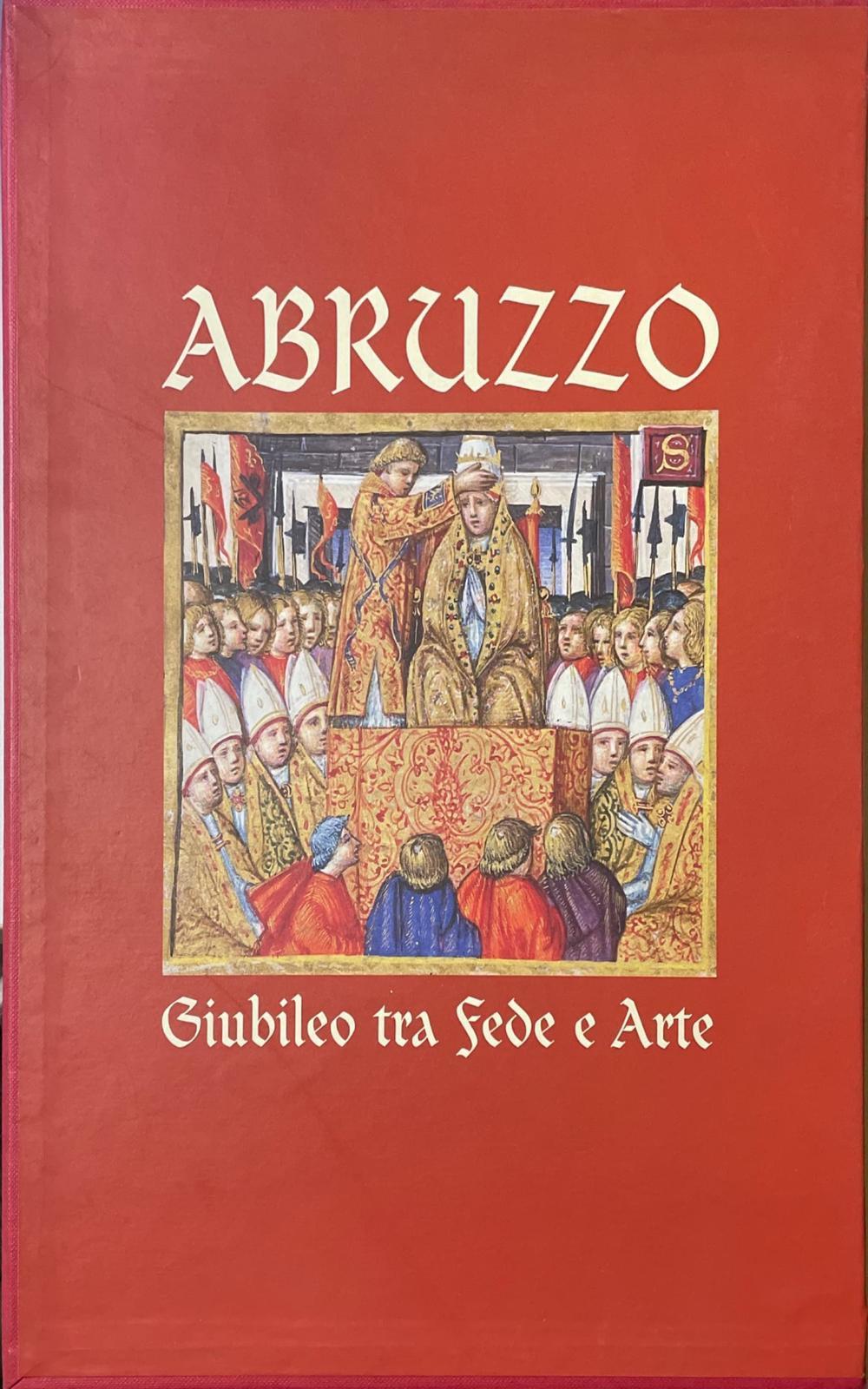 Abruzzo Giubileo tra Fede e Arte