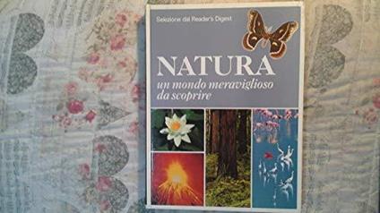 Natura: un mondo meraviglioso da scoprire - copertina
