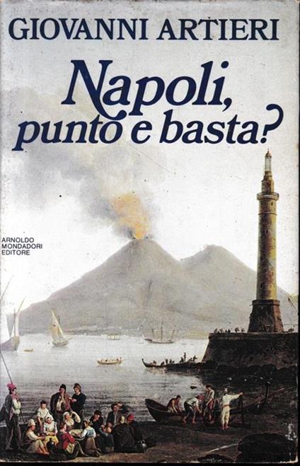 Napoli, punto e basta? - Giovanni Artieri - copertina