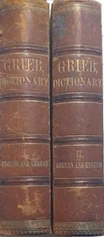 Dictionary of the English and German Languages to Wich is added a Synopsis of English Words differently pronounced by different Orthoepists