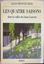 Les Quatre Saisons dans la Vallee du Saint-Laurent