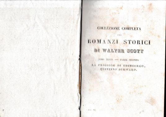 Romanzi storici di Walter Scott, tomo VI-parte seconda. Contenente:La prigione di Edimburgo/Quintino Durward - Walter Scott - copertina