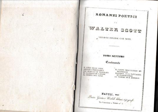 Romanzi poetici di Walter Scott, tomo VII. Contenente:Il Lord delle isole/Il canto dell'ultimo menestrello/Aroldo l'indomabile/Gli sponsali di Tiermann/Il castello di Cadiow/La donna del lago/Marmion o la battaglia di Floden Field/La visione di D. Ro - Walter Scott - copertina