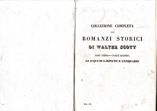 Romanzi storici di Walter Scott, tomo III-parte seconda. Contenente: Le acque di S. Ronano/L'antiquario - Walter Scott - copertina