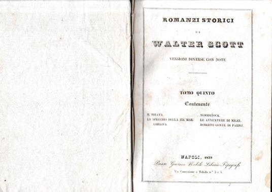 Romanzi storici di Walter Scott, tomo V-parte prima. Contenente: Il pirata/Lo specchio della zia Margherita/Woodstock/Le avventure di Nigel/Roberto Conte di Parigi - Walter Scott - copertina