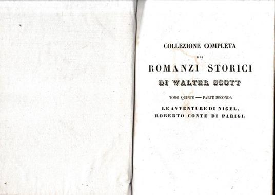 Romanzi storici di Walter Scott, tomo V-parte seconda. Contenente: Le avventure di Nigel/Roberto Conte di Parigi - copertina