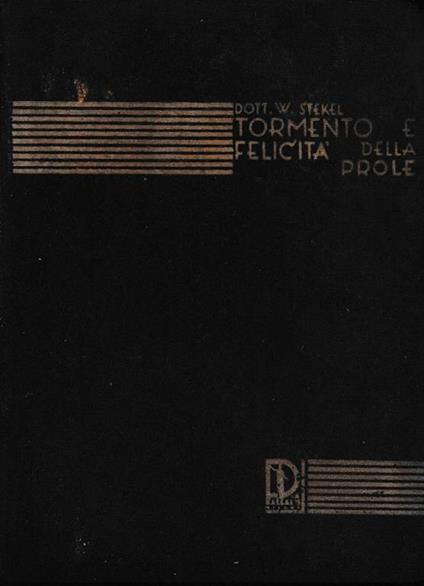 Tormento e felicità della prole (lettere ad una madre) - Wilhelm Stekel - copertina