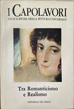I capolavori enciclopedia della pittura universale - tra romanticismo e realismo