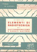 Elementi di radiotecnica Vol. II: elettromagnetismo e circuiti elettrici