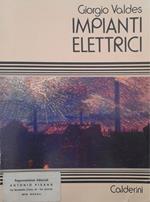 Impianti elettrici. Distribuzione, utilizzazione, produzione