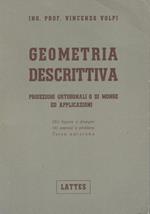 Geometria descrittiva. Proiezioni ortogonali o di Monge ed applicazioni