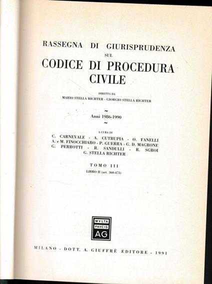 Rassegna di Giurisprudenza sul Codice di Procedura Civile. Anni 1986-1990, tomo III, libro II, art. 360-473 - Mario Stella Richter - copertina